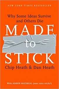 Made To Stick by Chip and Dan Heath: Book Summary, Review, Notes